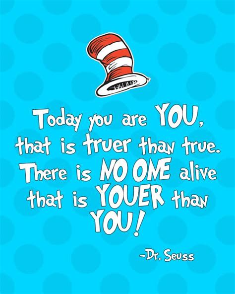 dr seuss quote about being yourself|today you are you quote.